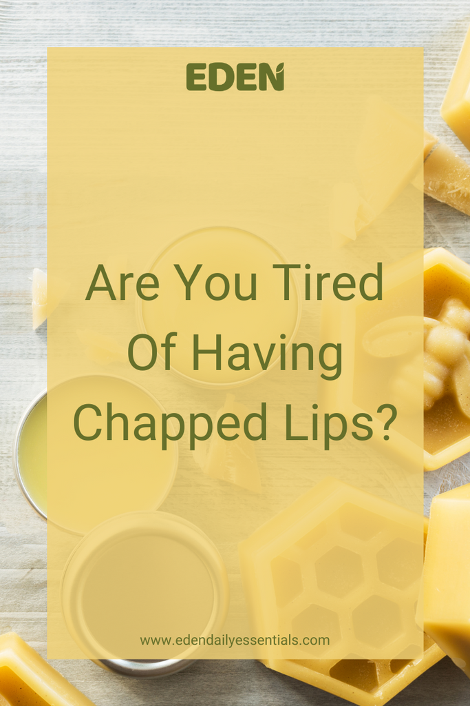 Are You Tired Of Having Chapped Lips?
